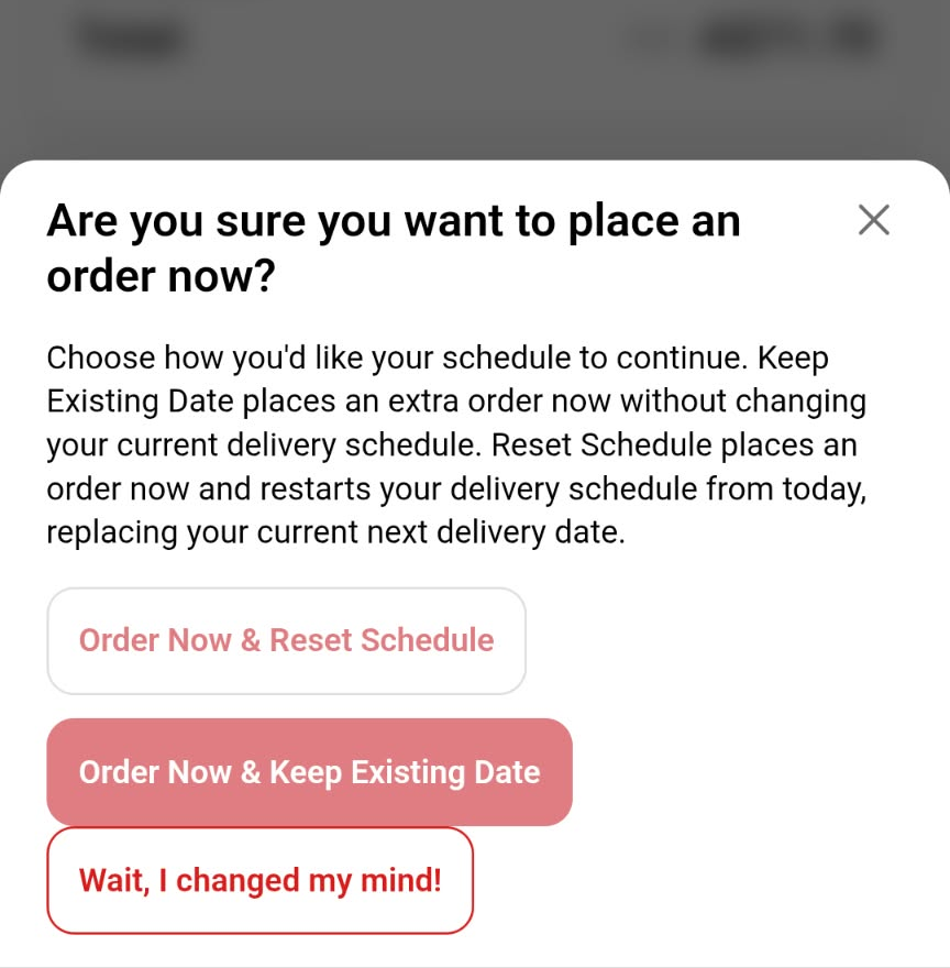 Order now confirmation with options to keep the existing date or reset the schedule